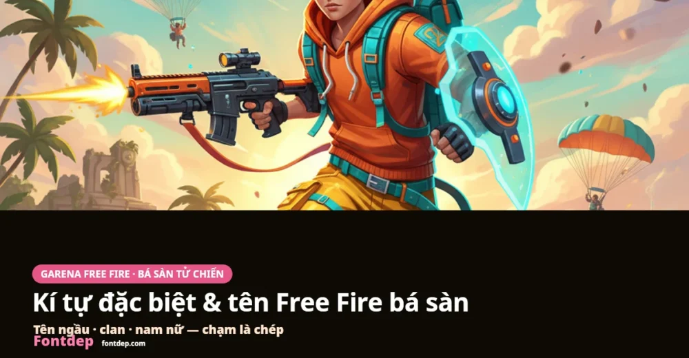 Tên Free Fire bá sàn tử chiến hay: kí tự đặc biệt, tên ngầu, clan (OB54)